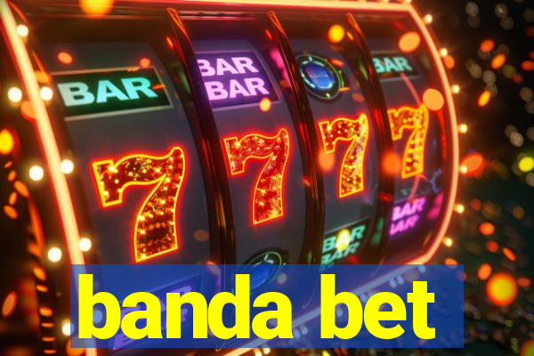 banda bet